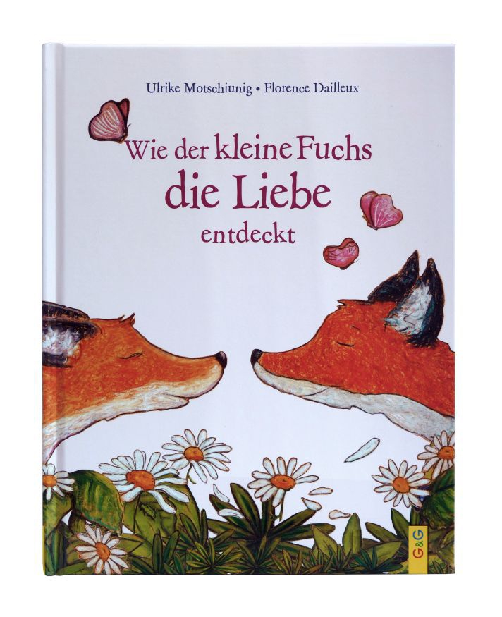 Wie der kleine Fuchs die Liebe entdeckt